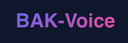 BAK-Voice